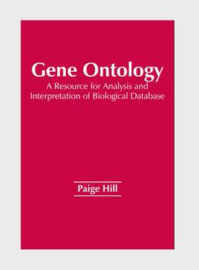 [预订]Gene Ontology: A Resource for Analysis and Interpretation of Biological Database 9781647403805