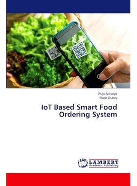 预订 IoT Based Smart Food Ordering System 基于物联网的智能订餐系统: 9786207475230