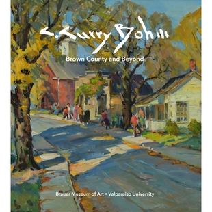 预订 C. Curry Bohm: Brown County and Beyond C.库里 鲍姆:布朗郡及更远: 9780253050540