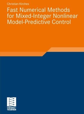 【预订】Fast Numerical Methods for Mixed-Integer Nonlinear Model-Predictive Control
