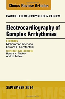 【预订】Electrocardiography of Complex Arrhythmias, An Issue of Cardiac Electrophysiology Clinics