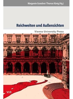 预订 Reichweiten und Außensichten: Die Universität Wien als Schnittstelle wissenschaftlicher Entwicklungen und gesells
