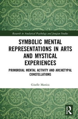 【预订】Symbolic Mental Representations in Arts and Mystical Experiences