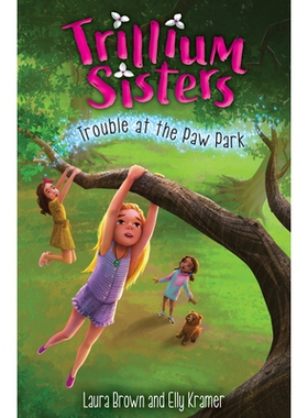 预订 Trillium Sisters 4: Trouble at the Paw Park: 9781645950660