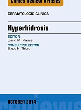 【预订】Hyperhidrosis, An Issue of Dermatologic Clinics