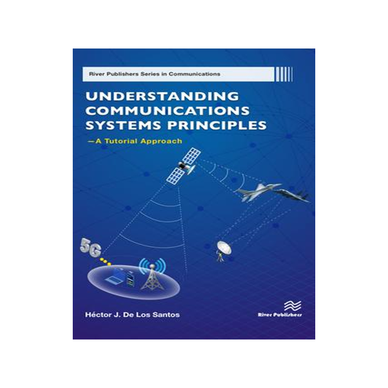 [预订]Understanding Communications Systems Principles—A Tutorial Approach 9788770223751
