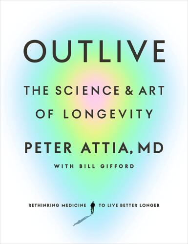 长寿的科学与艺术PeterAttia