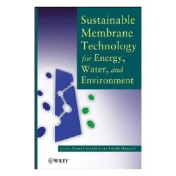 预订 Sustainable Membrane Technology for Energy, Water, and Environment 能源、水和环境中的可持续膜技术: 9781118024591