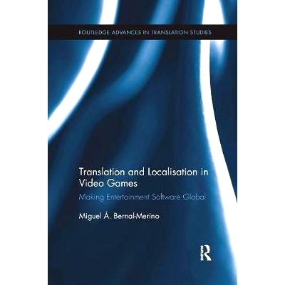 预订 Translation and Localisation in Video Games: Making Entertainment Software Global: 9781138731462