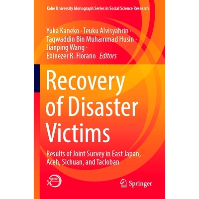 预订 Recovery of Disaster Victims: Results of Joint Survey in East Japan, Aceh, Sichuan, and Tacloban 灾难受害者的康复：