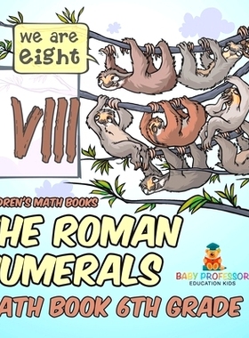 预订 The Roman Numerals - Math Book 6th Grade Children’s Math Books: 9798869412560