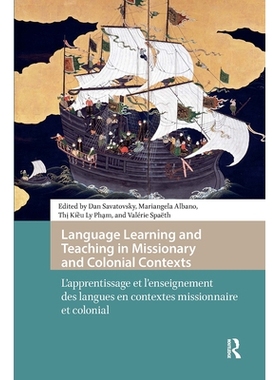 预订 Language Learning and Teaching in Missionary and Colonial Contexts: L’apprentissage et l’enseignement des langues