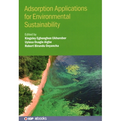 预订 Adsorption Applications for Environmental Sustainability 环境可持续性的吸附应用: 9780750355964