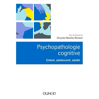 预订 Psychopathologie cognitive : enfant, adolescent, adulte 认知精神病理学：儿童、青少年、成人: 9782100781522