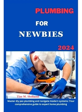 预订 Plumbing for Newbies 2024: 