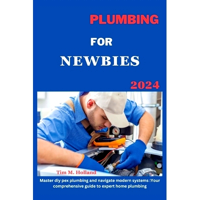 预订 Plumbing for Newbies 2024: 