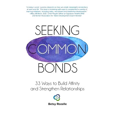 预订 Seeking Common Bonds: 33 Ways to Build Affinity and Strengthen Relationships: 9781981552825