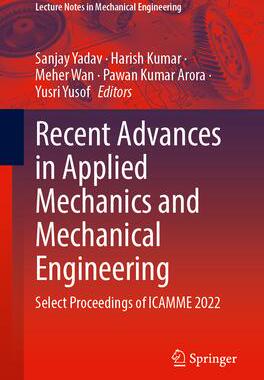 [预订]Recent Advances in Applied Mechanics and Mechanical Engineering: Select Proceedings of Icamme 2022 9789819923748
