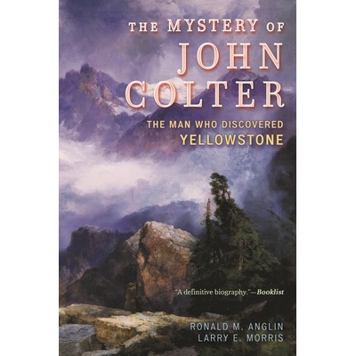 The Man Who Discovered Yellowstone