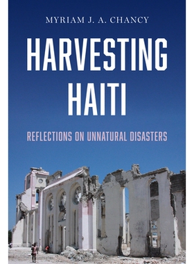 预订 Harvesting Haiti: Reflections on Unnatural Disasters 收获海地：对非自然灾害的思考: 9781477327814