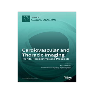 [预订]Cardiovascular and Thoracic Imaging: Trends, Perspectives and Prospects 9783036533711