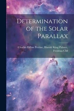 [预订]Determination of the Solar Parallax 9781020825989