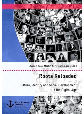 预订 Roots Reloaded. Culture, Identity and Social Development in the Digital Age: 9783960670575