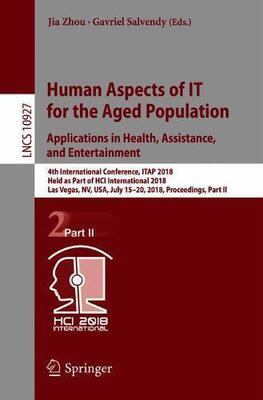 【预售】Human Aspects of IT for the Aged Population. Applications in Health, Assistance, and Entertainment