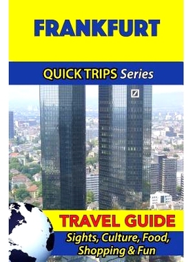 预订 Frankfurt Travel Guide (Quick Trips Series): Sights, Culture, Food, Shopping & Fun: 9781532844614