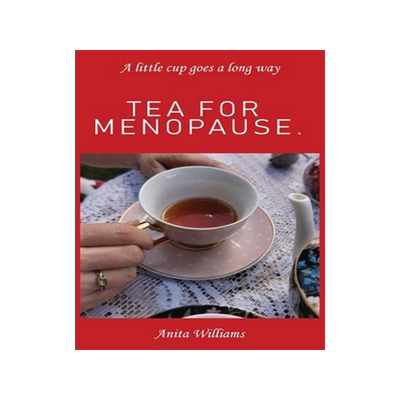 [预订]Tea for Menopause.: A little cup goes a long way 9780648597506