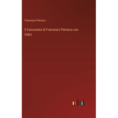 预订 Il Canzoniere di Francesco Petrarca con Indici: 9783385132337