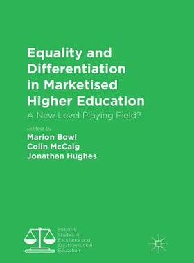 【预订】Equality and Differentiation in Marketised Higher Education: A New Level Playing Field?
