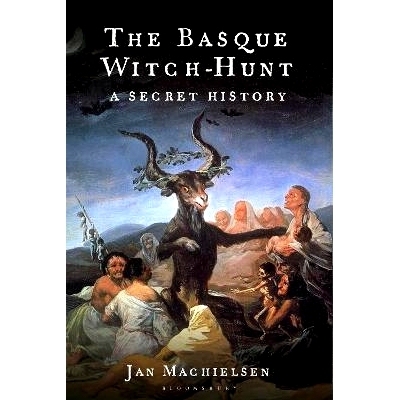 预订 The Basque Witch-Hunt: A Secret History 巴斯克猎巫：一部秘密的历史: 9781350441507