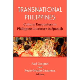 Cultural Encounters Spanish Transnational 跨国菲律宾：西班牙语菲律宾文学中 Literature Philippines Philippine 预订