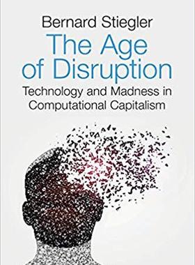 【预订】The Age Of Disruption - Technology And Madness In Computational Capitalism