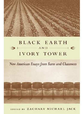 预订 Black Earth and Ivory Tower: New American Essays from Farm and Classroom: 9781570036118