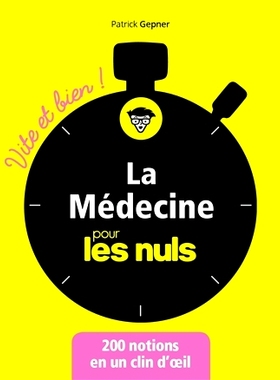预订 La médecine pour les nuls : 200 notions en un clin d’oeil 傻瓜医学：200 个概念一览: 9782412048177