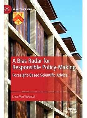 预订 A Bias Radar for Responsible Policy-Making: Foresight-Based Scientific Advice: Foresight-Based Scientific Advice 负