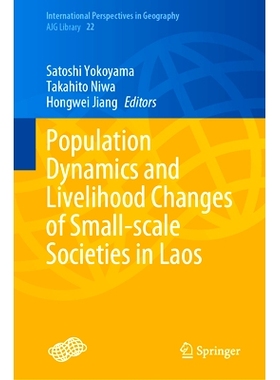 预订 Population Dynamics and Livelihood Changes of Small-Scale Societies in Laos 老挝小规模社会的人口动态与生计变化: 978