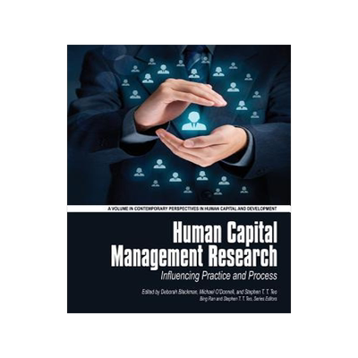 [预订]Human Capital Management Research: Influencing Practice and Process(HC) 9781681234656