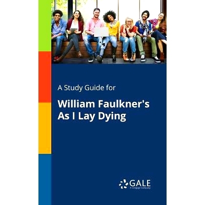 预订 A Study Guide for William Faulkner’s As I Lay Dying: 9781375397858