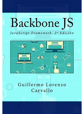 预订 Backbone JS: JavaScript Framework. 2a Edición: 9781540327291