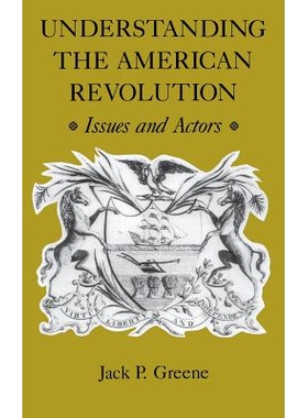 预订 Understanding the American Revolution : issues and actors: 9780813916088