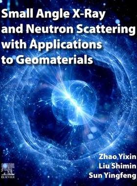 [预订]Small Angle X-Ray and Neutron Scattering with Applications to Geomaterials 9780323952972