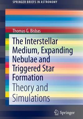 【预订】The Interstellar Medium, Expanding Nebulae and Triggered Star Formation
