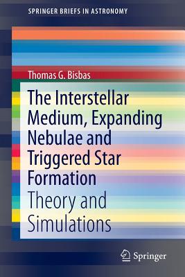 【预订】The Interstellar Medium, Expanding Nebulae and Triggered Star Formation