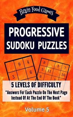 [预订]Progressive Sudoku Puzzles: 5 Levels of Difficulty with Answers for Each Puzzle on the Next Page Ins 9781087452111