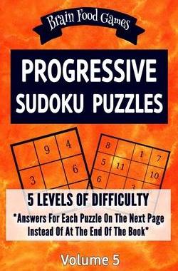 [预订]Progressive Sudoku Puzzles: 5 Levels of Difficulty with Answers for Each Puzzle on the Next Page Ins 9781087452111