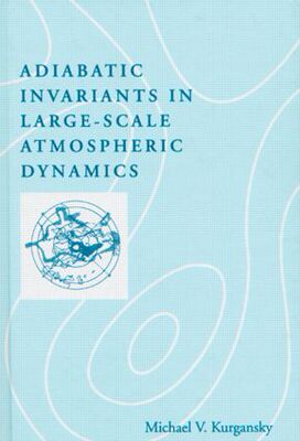 【预订】Adiabatic Invariants in Large-Scale Atmospheric Dynamics
