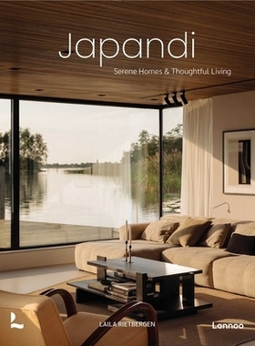 预订 Japandi: Serene Homes and Thoughtful Living 日本美学：和谐、简约、实用的室内设计: 9789401426848